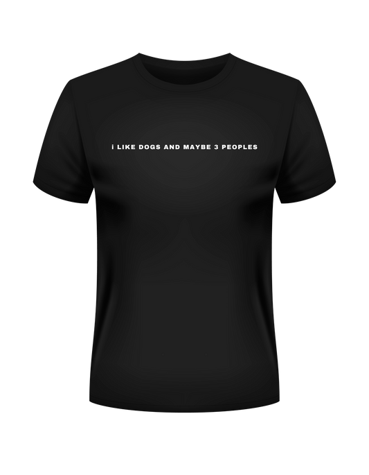 Camiseta I Like Dogs and Maybe 3 People