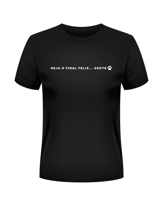 Camiseta Seja o Final Feliz… Adote