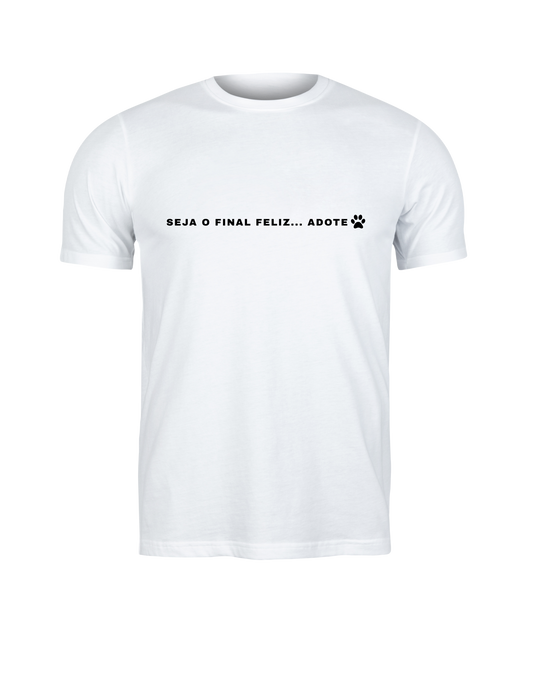 Camiseta Seja o Final Feliz… Adote